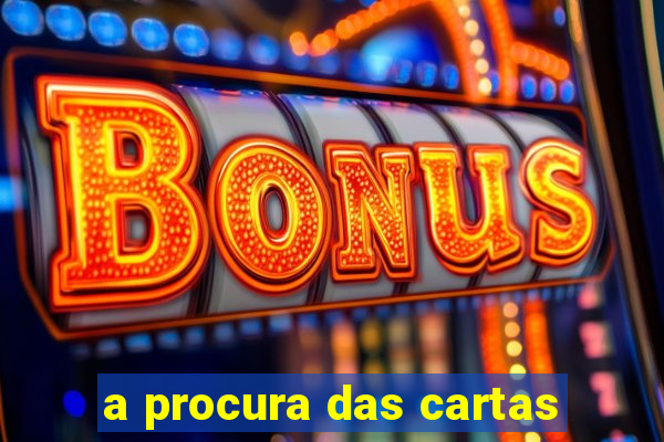 a procura das cartas